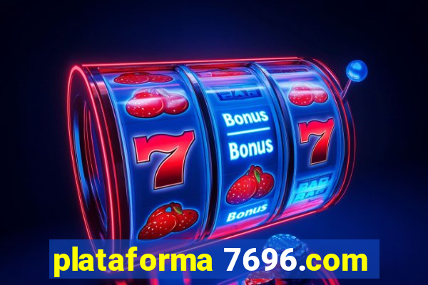 plataforma 7696.com